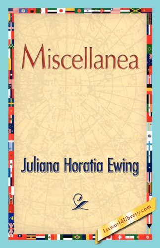 Cover for Juliana Horatia Ewing · Miscellanea (Paperback Book) (2007)