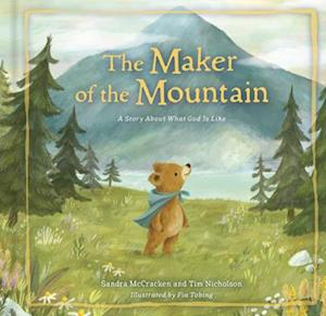 The Maker of the Mountain - Sandra McCracken - Books - LifeWay Christian Resources - 9781430097471 - April 15, 2025