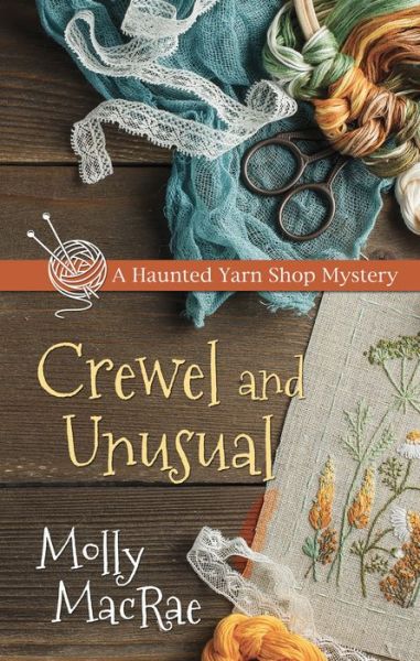 Cover for Molly Macrae · Crewel and Unusual (Paperback Book) (2019)