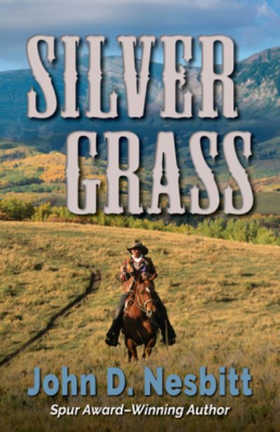 Cover for John D Nesbitt · Silver Grass (Hardcover Book) (2022)