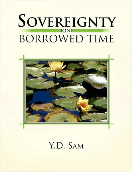 Cover for Y D Sam · Sovereignty on Borrowed Time (Pocketbok) (2009)