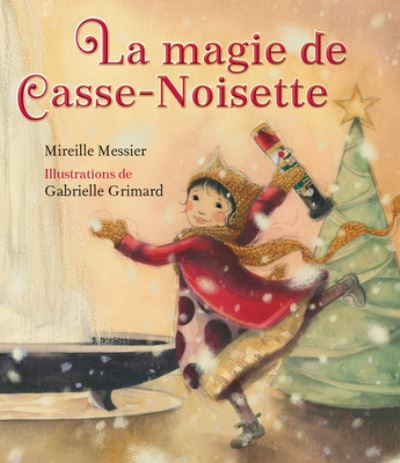 Cover for Mireille Messier · La Magie de Casse-Noisette (Paperback Book) (2020)