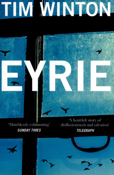 Eyrie - Tim Winton - Boeken - Pan Macmillan - 9781447253471 - 23 april 2015