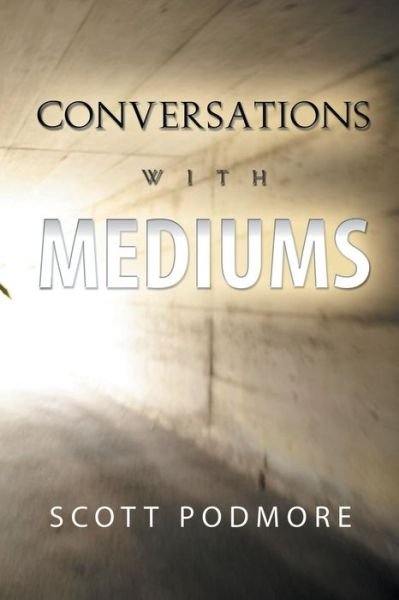 Cover for Scott Podmore · Conversations with Mediums (Taschenbuch) (2014)