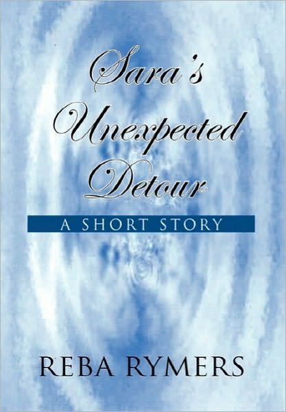 Cover for Reba Rymers · Sara's Unexpected Detour (Hardcover Book) (2010)