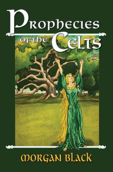 Cover for Morgan Black · Prophecies of the Celts (Paperback Book) (2014)