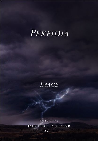Perfidia - Dimitri Bolgar - Books - Xlibris, Corp. - 9781462847471 - August 9, 2011