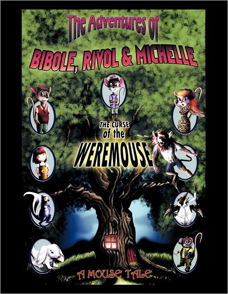 Cover for Brian Fujikawa · The Adventures of Bibole, Rivol &amp; Michelle: the Curse of the Weremouse (Paperback Book) (2012)