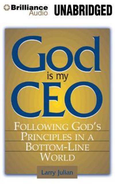 Cover for Larry Julian · God is My CEO Following God's Principles in a Bottom-Line World (CD) (2014)