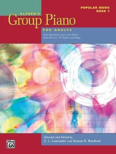 Cover for E. L. Lancaster · Alfred's Group Piano for Adults -- Popular Music, Bk 1 (Paperback Book) (2017)