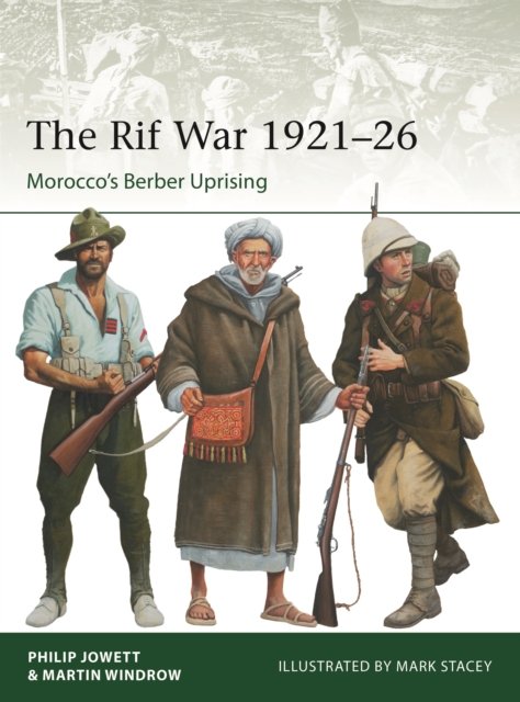 Jowett, Philip (Author) · The Rif War 1921–26: Morocco's Berber Uprising - Elite (Paperback Book) (2024)