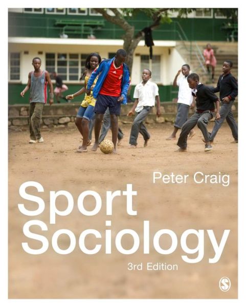 Cover for Peter Craig · Sport Sociology - Active Learning in Sport Series (Hardcover Book) [3 Revised edition] (2016)