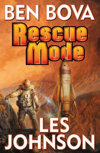 Rescue Mode - Ben Bova - Books - Baen Books - 9781476736471 - June 3, 2014