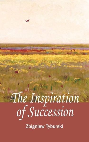 Cover for Zbigniew Tyburski · The Inspirations of Succession (Paperback Bog) (2015)