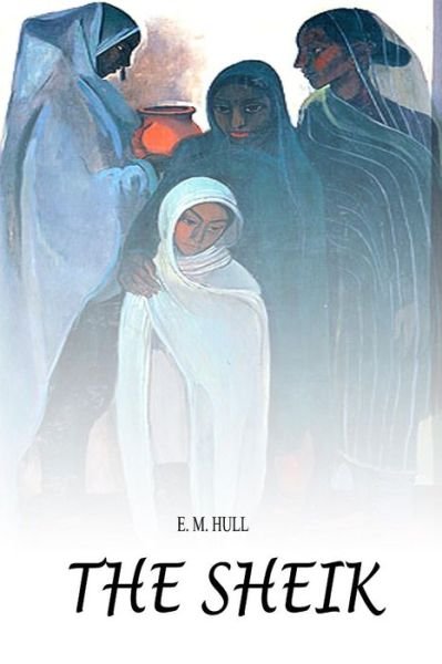 Cover for Edith Maude Hull · The Sheik (Paperback Book) (2012)