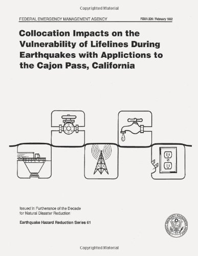 Cover for Federal Emergency Management Agency · Collocation Impacts on the Vulnerability of Lifelines During Earthquakes with Applications to the Cajon Pass, California (Fema 226) (Taschenbuch) (2013)