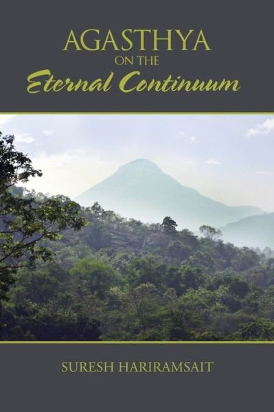 Suresh Hariramsait · Agasthya on the Eternal Continuum (Paperback Book) (2016)
