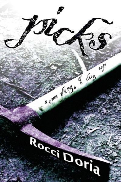 Cover for Rocci Doria · Picks: Some Things I Dug Up (Paperback Book) (2013)