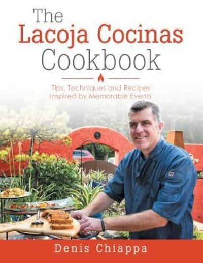 Cover for Denis Chiappa · The Lacoja Cocinas Cookbook (Paperback Book) (2015)