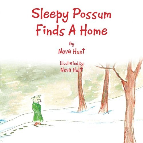 Cover for Neva Hunt · Sleepy Possum Finds a Home (Pocketbok) (2013)