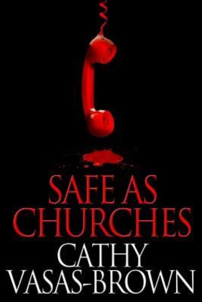 Cover for Cathy Vasas-brown · Safe As Churches (Paperback Book) (2013)