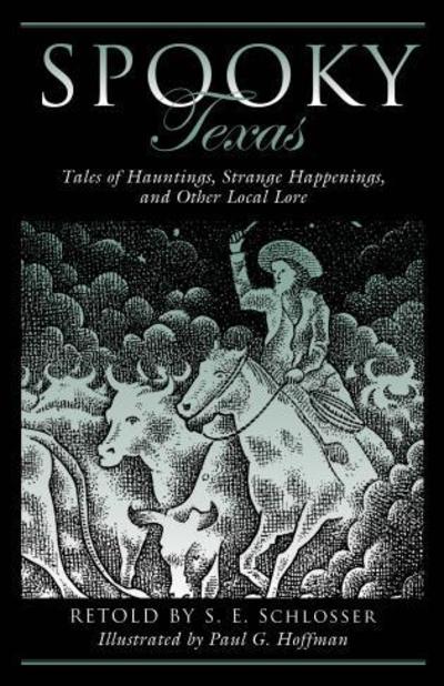 Cover for S. E. Schlosser · Spooky Texas: Tales Of Hauntings, Strange Happenings, And Other Local Lore - Spooky (Taschenbuch) [Second edition] (2018)