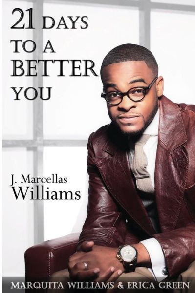 Cover for J Marcellas Williams · 21 Days to a Better You (Paperback Book) (2014)