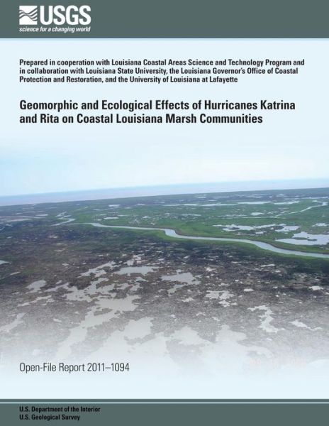 Cover for U.s. Department of the Interior · Geomorphic and Ecological Effects of Hurricanes Katrina and Rita on Coastal Louisiana Marsh Communities (Pocketbok) (2014)