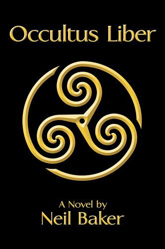 Cover for Neil Baker · Occultus Liber: a Novel by Neil Baker (Paperback Book) (2014)