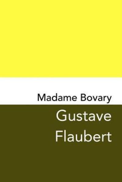 Cover for Gustave Flaubert · Madame Bovary Original and Unabridged (Paperback Bog) (2017)