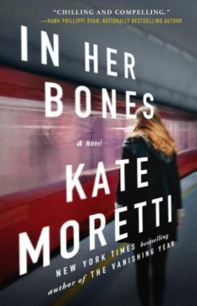 Cover for Kate Moretti · In Her Bones: A Novel (Paperback Book) [First Atria paperback edition. edition] (2018)