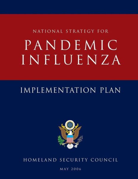 Cover for Homeland Security Council · National Strategy for Pandemic Influenza: Implementation Plan (Paperback Book) (2014)