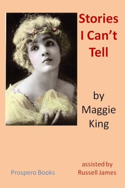 Cover for Maggie King · Stories I Can't Tell: an Illustrated Confessional (Paperback Book) (2014)