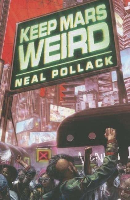 Cover for Neal Pollack · Keep Mars Weird (Paperback Bog) (2016)