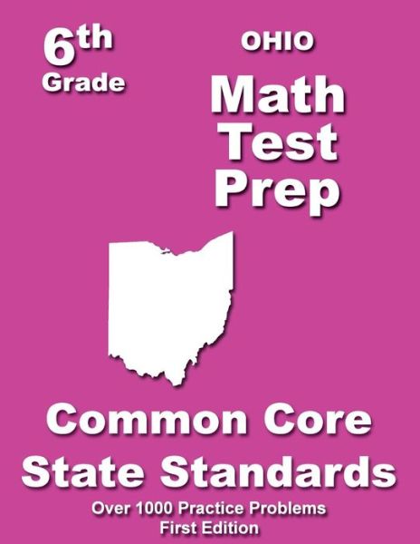 Cover for Teachers\' Treasures · Ohio 6th Grade Math Test Prep: Common Core Learning Standards (Paperback Book) (2014)