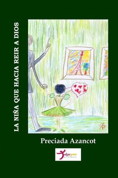 Cover for Preciada Azancot · La Nina Que Hacia Reir a Dios (Paperback Book) (2015)