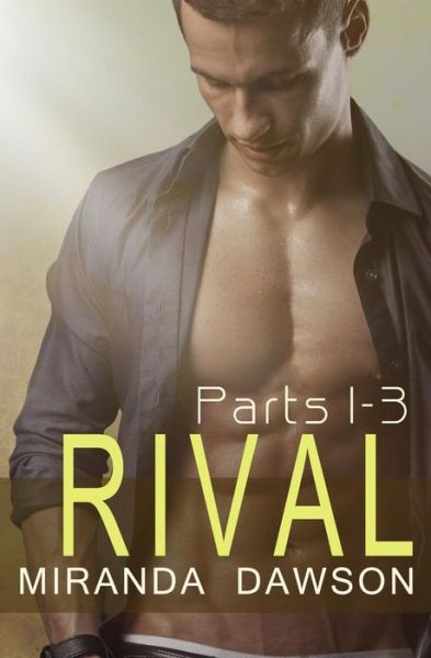 Cover for Miranda Dawson · Rival - the Complete Series: Part One, Part Two &amp; Part Three (Paperback Book) (2015)