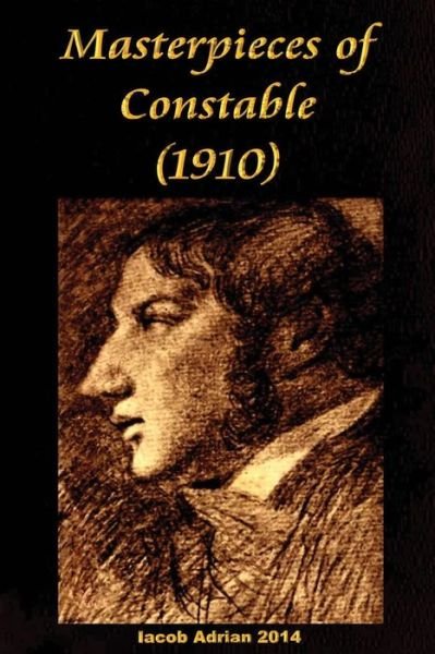 Cover for Iacob Adrian · Masterpieces of Constable (1910) (Paperback Bog) (2015)