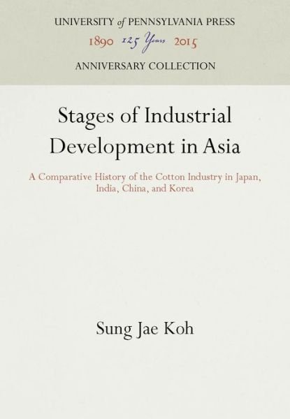 Cover for Sung Jae Koh · Stages of Industrial Development in Asia (Hardcover Book) (1966)