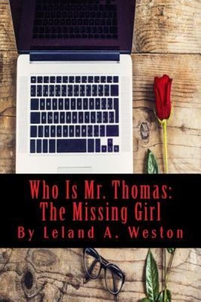 Cover for Leland a Weston · Who Is Mr. Thomas? (Paperback Book) (2015)