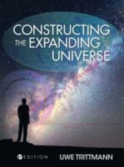 Cover for Uwe Trittmann · Constructing the Expanding Universe (Paperback Bog) (2018)