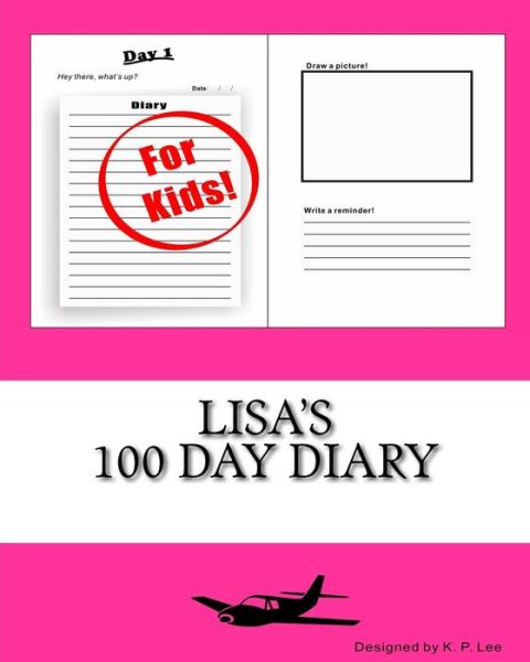 K P Lee · Lisa's 100 Day Diary (Paperback Book) (2015)