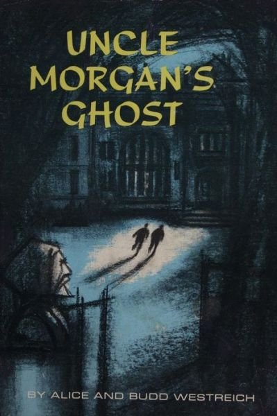 Cover for Budd Westreich · Uncle Morgan's Ghost (Paperback Bog) (2015)