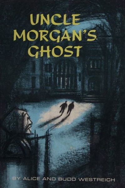 Cover for Budd Westreich · Uncle Morgan's Ghost (Pocketbok) (2015)