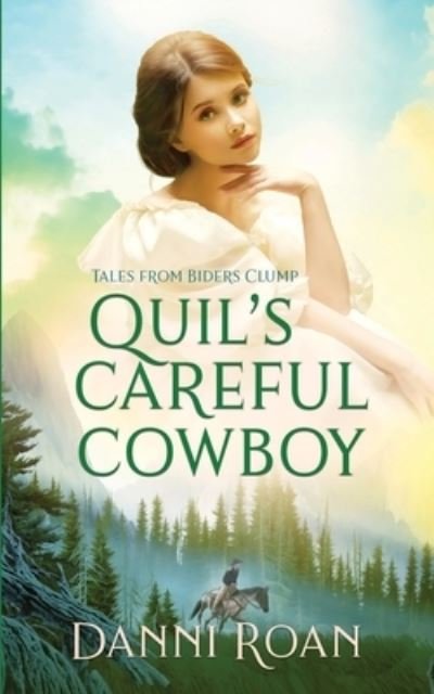 Cover for Danni Roan · Quil's Careful Cowboy: Tales from Biders Clump Book 2 - Tales from Biders Clump (Paperback Book) (2017)