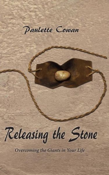 Cover for Paulette Cowan · Releasing The Stone (Paperback Bog) (2016)