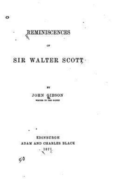 Cover for John Gibson · Reminiscences of Sir Walter Scott (Paperback Book) (2016)