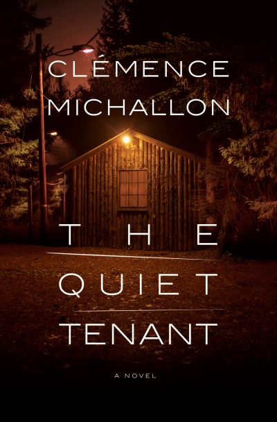 Cover for Clemence Michallon · The Quiet Tenant: A novel (Pocketbok) (2023)