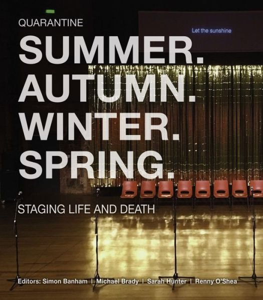 Cover for Quarantine · Summer. Autumn. Winter. Spring. Staging Life and Death - Manchester University Press (Pocketbok) (2019)
