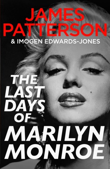Cover for James Patterson · The Last Days of Marilyn Monroe (Inbunden Bok) (2025)